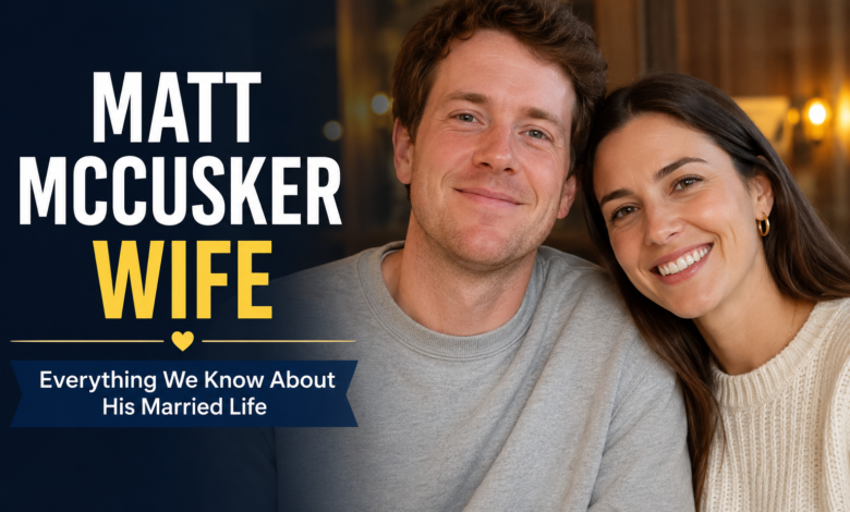 Matt McCusker Wife